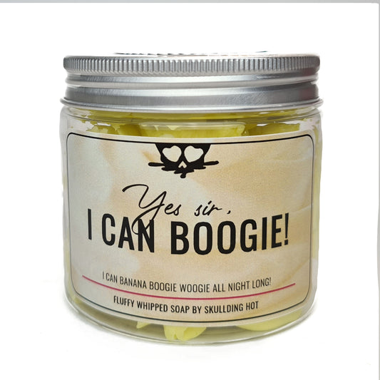 Yes sir, I can boogie - Whipped soap